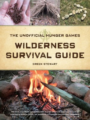 cover image of The Unofficial Hunger Games Wilderness Survival Guide